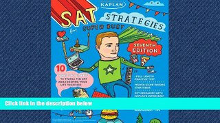 Enjoyed Read Kaplan SAT Strategies for Super Busy Students: 10 Simple Steps to Tackle the SAT
