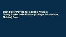 Best Seller Paying for College Without Going Broke, 2016 Edition (College Admissions Guides) Free