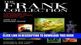 [PDF] The Frank Collection: A Showcase of the World s Finest Fantastic Art Full Collection