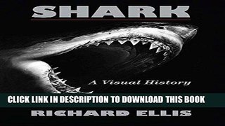 [PDF] Shark: A Visual History Full Online
