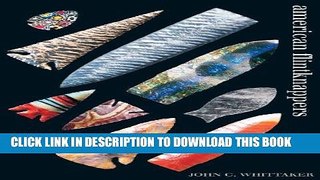 [PDF] American Flintknappers: Stone Age Art in the Age of Computers Full Online