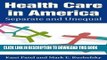 Ebook Health Care in America: Separate and Unequal Free Read