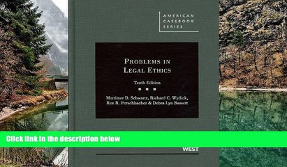 READ NOW  Problems in Legal Ethics, 10th (American Casebook) (American Casebooks) (American