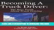 Ebook Becoming A Truck Driver: The Raw Truth About Truck Driving Free Download