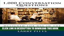 Best Seller 1,000 Conversation Questions: Designed for Use in the ESL or EFL Classroom Free Read