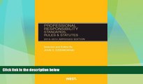 Big Deals  Professional Responsibility, Standards, Rules and Statutes, 2013-2014 Abridged