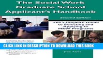 Best Seller The Social Work Graduate School Applicant s Handbook: The Complete Guide to Selecting