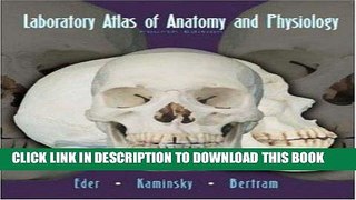 Best Seller Laboratory Atlas of Anatomy and Physiology Free Read
