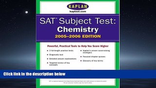 Enjoyed Read SAT Subject Tests: Chemistry 2005-2006 (Kaplan SAT Subject Tests: Chemistry)