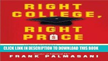 Ebook Right College, Right Price: The New System for Discovering the Best College Fit at the Best
