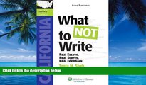 Big Deals  What NOT to Write: Real Essays, Real Scores, Real Feedback (California Edition)