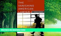 Big Deals  The Vanishing American Lawyer  Full Ebooks Most Wanted