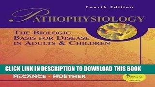 Ebook Pathophysiology The Biologic Basis for Disease in Adults and Children: 4th Edition Free