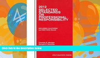 Big Deals  Selected Standards on Professional Responsibility, 2012  Full Ebooks Most Wanted