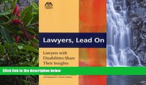 Deals in Books  Lawyers, Lead On: Lawyers with Disabilities Share Their Insights  READ PDF Full PDF