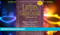 Big Deals  The Lawyer s Career Change Handbook: More Than 300 Things You Can Do With a Law Degree,