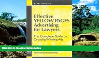 READ FULL  Effective Yellow Pages Advertising for Lawyers: The Complete Guide to Creating Winning