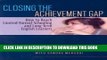 Ebook Closing the Achievement Gap: How to Reach Limited-Formal-Schooling and Long-Term English