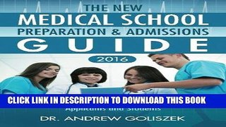 Ebook The New Medical School Preparation   Admissions Guide, 2016: New   Updated For Tomorrow s