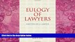Big Deals  Eulogy of Lawyers: Written by a Lawyer.  Full Ebooks Most Wanted