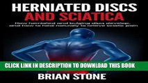 [PDF] Herniated Discs and Sciatica: How herniated and bulging discs develop, and how to heal