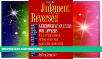 Must Have  Judgment Reversed: Alternative Careers for Lawyers  READ Ebook Full Ebook