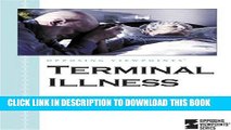 [READ] EBOOK Terminal Illness (Opposing Viewpoints) BEST COLLECTION