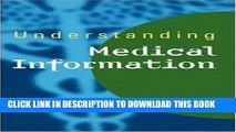 Best Seller Understanding Medical Information: A User s Guide to Informatics and Decision-Making