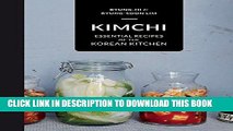 [New] Ebook Kimchi: Essential Recipes of the Korean Kitchen Free Online