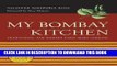 [New] Ebook My Bombay Kitchen: Traditional and Modern Parsi Home Cooking Free Online