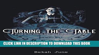 Best Seller Turning the Table: A Look at the Victorian Supernatural Obsession Free Read