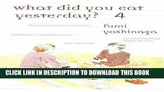 [New] Ebook What Did You Eat Yesterday?, Volume 4 Free Online