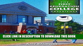 Best Seller The First-Generation College Experience Free Read