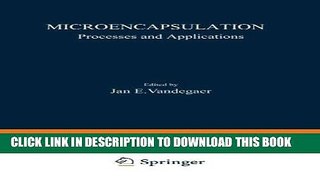 Best Seller Microencapsulation: Processes and Applications Free Read