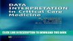 [READ] EBOOK Data Interpretation in Critical Care Medicine, 5e ONLINE COLLECTION