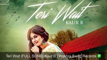 Teri Wait (FULL SONG) Kaur B | Desi Crew | Brand New Punjabi Song 2016