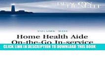 [FREE] EBOOK Home Health Aide On-the-Go In-Service Lessons: Vol. 8, Issue 2: Deep Vein Thrombosis