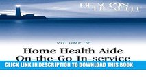 [FREE] EBOOK Home Health Aide On-the-Go In-Service Lessons: Vol. 5, Issue 2: Dry Skin (Home Health