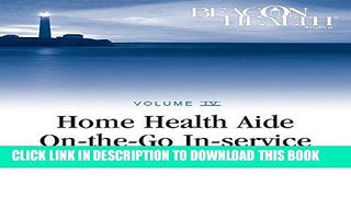 [FREE] EBOOK Home Health Aide On-the-Go In-Service Lessons: Vol. 4, Issue 4: Knee Surgery (Home