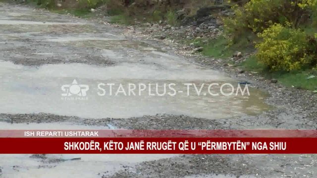SHKODËR, KËTO JANË RRUGËT QË U “PËRMBYTËN” NGA SHIU LAGJJA MARK LULA
