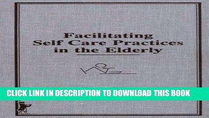 [READ] EBOOK Facilitating Self Care Practices in the Elderly ONLINE COLLECTION