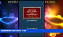 Big Deals  Law and Education: Contemporary Issues and Court Decisions (Contemporary Legal