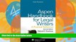 Big Deals  Aspen Handbook for Legal Writing: A Practical Reference 2e  Full Ebooks Most Wanted