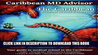 Best Seller The Caribbean Medical School Reference: Your Guide to Medical School in the Caribbean