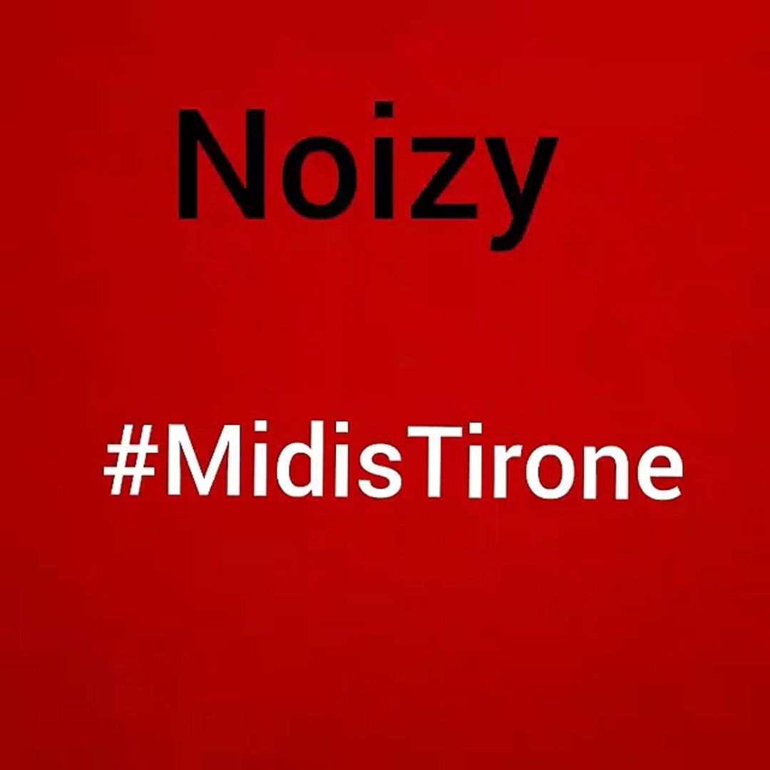 Noizy - MidisTirone