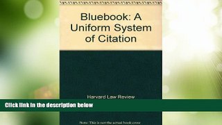 Big Deals  Bluebook: A Uniform System of Citation  Best Seller Books Most Wanted