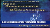 Ebook The Expanding Role of Mass Spectrometry in Biotechnology, Second Edition Free Read
