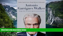 READ NOW  Antonio Garrigues Walker: Testigo clave de medio siglo de nuestra historia (Spanish