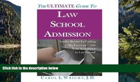 READ NOW  The Ultimate Guide to Law School Admission: Insider Secrets for Getting a 