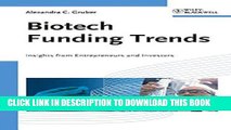 Best Seller Biotech Funding Trends: Insights from Entrepreneurs and Investors Free Read